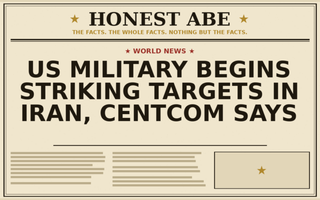 US Military Begins Striking Targets in Iran, CENTCOM Says