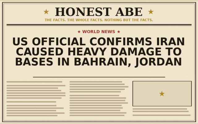 US Official Confirms Iran Caused Heavy Damage to Bases in Bahrain, Jordan