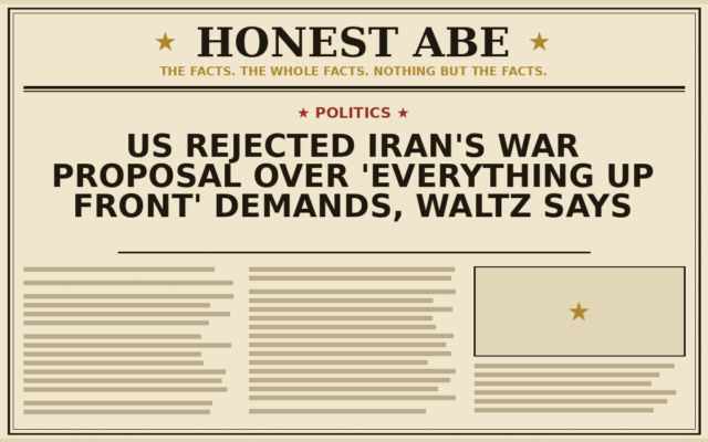 US Rejected Iran’s War Proposal Over ‘Everything Up Front’ Demands, Waltz Says