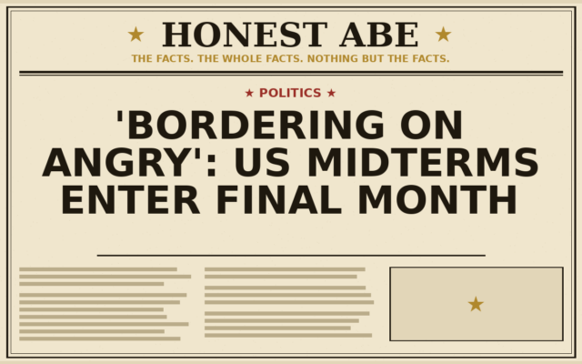 ‘Bordering on Angry’: US Midterms Enter Final Month