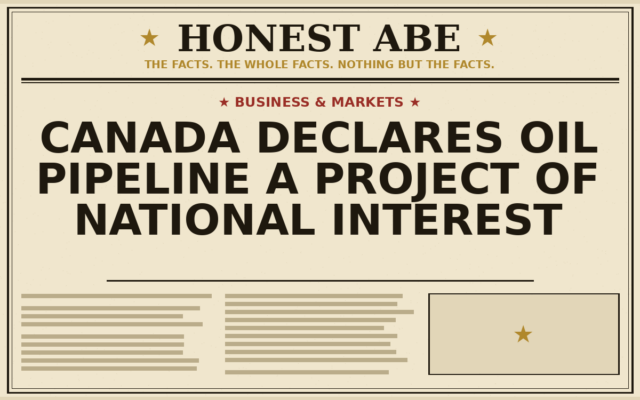 Canada Declares Oil Pipeline a Project of National Interest