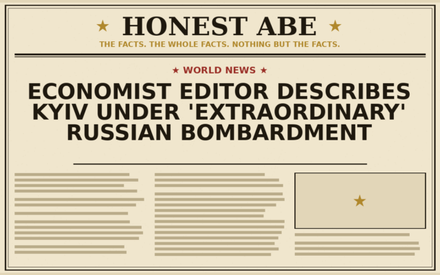 Economist Editor Describes Kyiv Under ‘Extraordinary’ Russian Bombardment