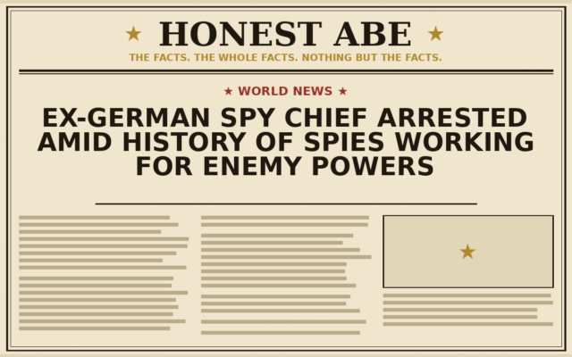 Ex-German Spy Chief Arrested Amid History of Spies Working for Enemy Powers