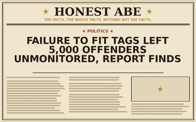 Failure to Fit Tags Left 5,000 Offenders Unmonitored, Report Finds
