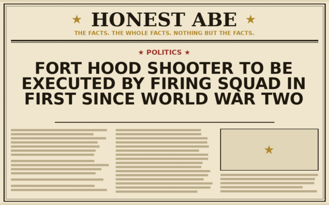 Fort Hood Shooter to Be Executed by Firing Squad in First Since World War Two