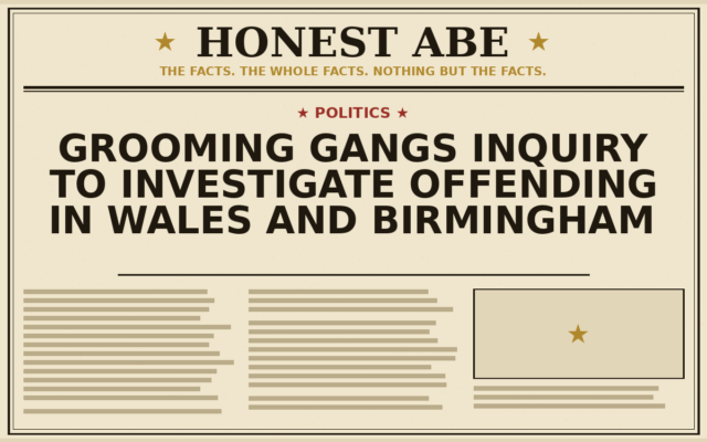 Grooming Gangs Inquiry to Investigate Offending in Wales and Birmingham