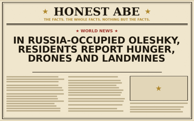 In Russia-Occupied Oleshky, Residents Report Hunger, Drones and Landmines