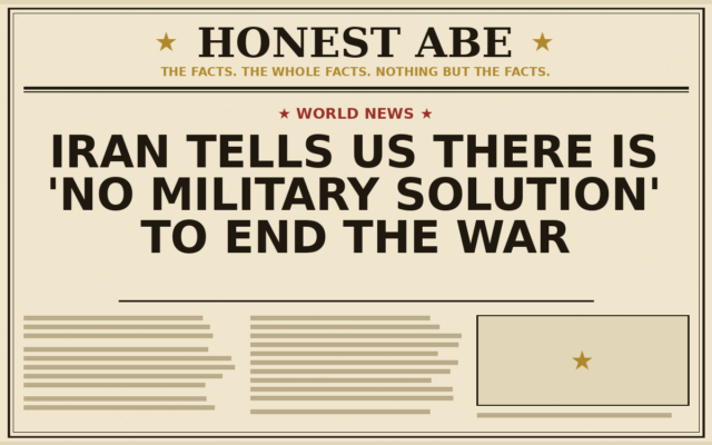 Iran Tells US There Is ‘No Military Solution’ to End the War