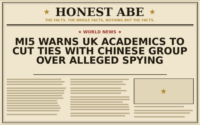 MI5 Warns UK Academics to Cut Ties With Chinese Group Over Alleged Spying