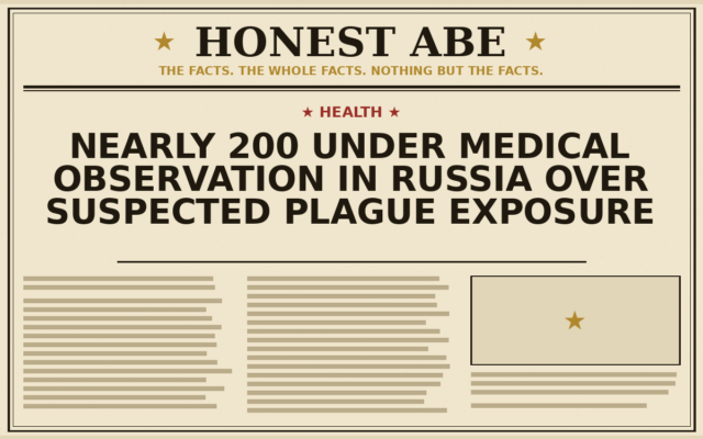 Nearly 200 Under Medical Observation in Russia Over Suspected Plague Exposure