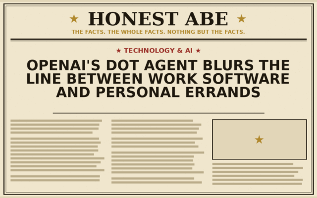 OpenAI’s Dot Agent Blurs the Line Between Work Software and Personal Errands