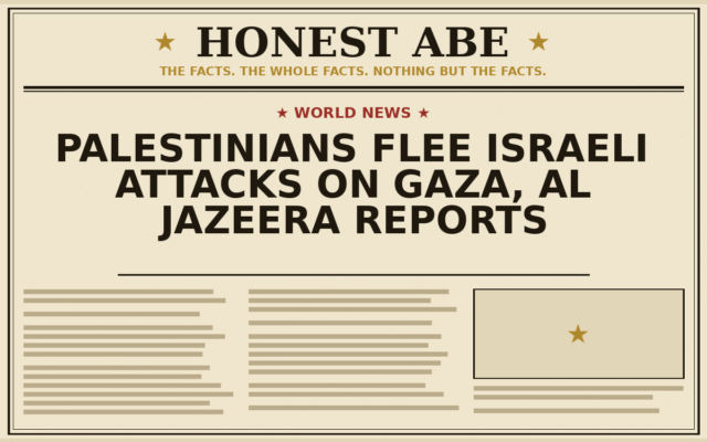 Palestinians Flee Israeli Attacks on Gaza, Al Jazeera Reports