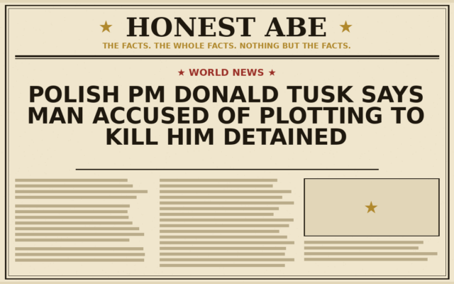 Polish PM Donald Tusk Says Man Accused of Plotting to Kill Him Detained