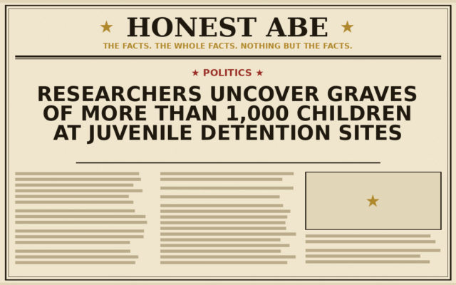 Researchers Uncover Graves of More Than 1,000 Children at Juvenile Detention Sites