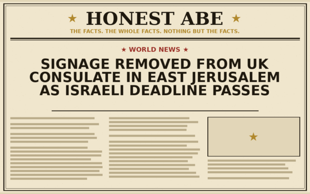 Signage Removed From UK Consulate in East Jerusalem as Israeli Deadline Passes