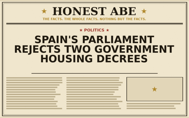 Spain’s Parliament Rejects Two Government Housing Decrees