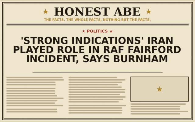 ‘Strong Indications’ Iran Played Role in RAF Fairford Incident, Says Burnham