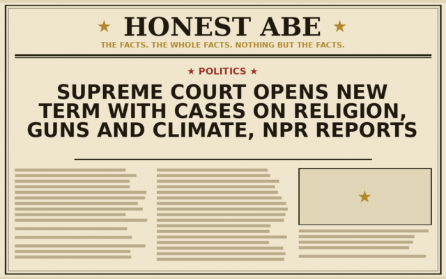 Supreme Court Opens New Term With Cases on Religion, Guns and Climate, NPR Reports