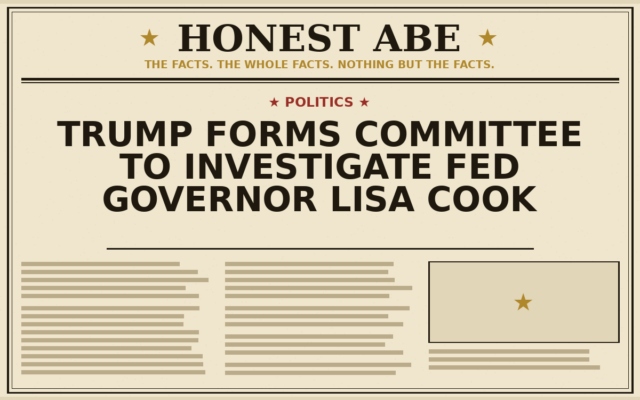 Trump Forms Committee to Investigate Fed Governor Lisa Cook