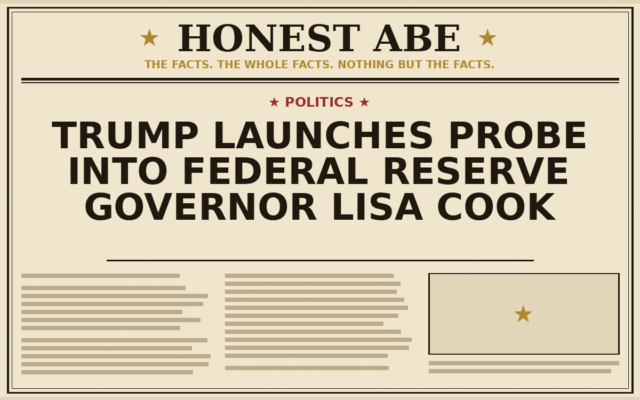 Trump Launches Probe Into Federal Reserve Governor Lisa Cook