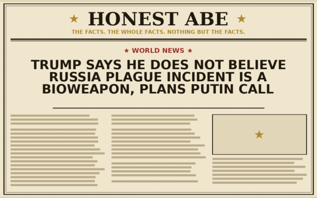 Trump Says He Does Not Believe Russia Plague Incident Is a Bioweapon, Plans Putin Call