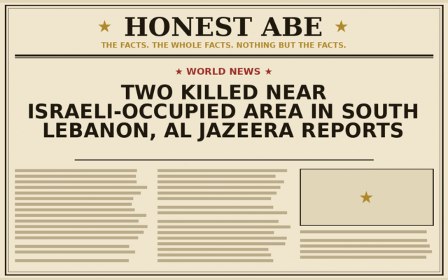 Two Killed Near Israeli-Occupied Area in South Lebanon, Al Jazeera Reports