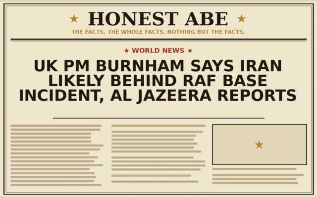 UK PM Burnham Says Iran Likely Behind RAF Base Incident, Al Jazeera Reports