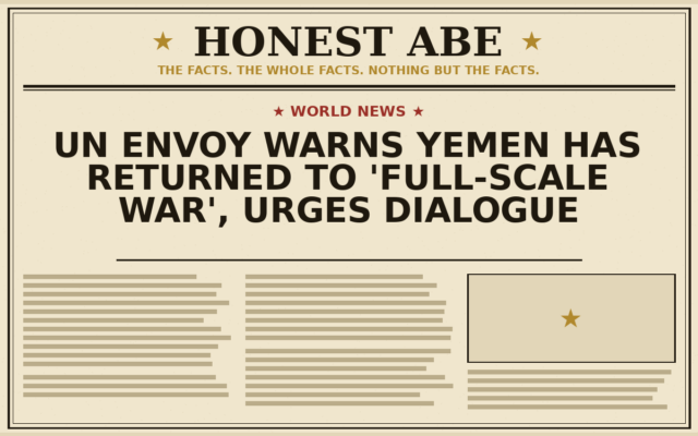 UN Envoy Warns Yemen Has Returned to ‘Full-Scale War’, Urges Dialogue