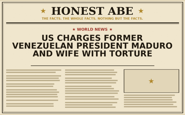 US Charges Former Venezuelan President Maduro and Wife With Torture