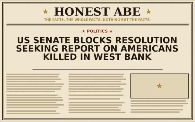 US Senate Blocks Resolution Seeking Report on Americans Killed in West Bank