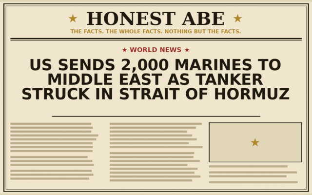 US Sends 2,000 Marines to Middle East as Tanker Struck in Strait of Hormuz