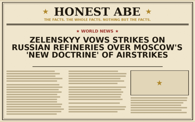 Zelenskyy Vows Strikes on Russian Refineries Over Moscow’s ‘New Doctrine’ of Airstrikes